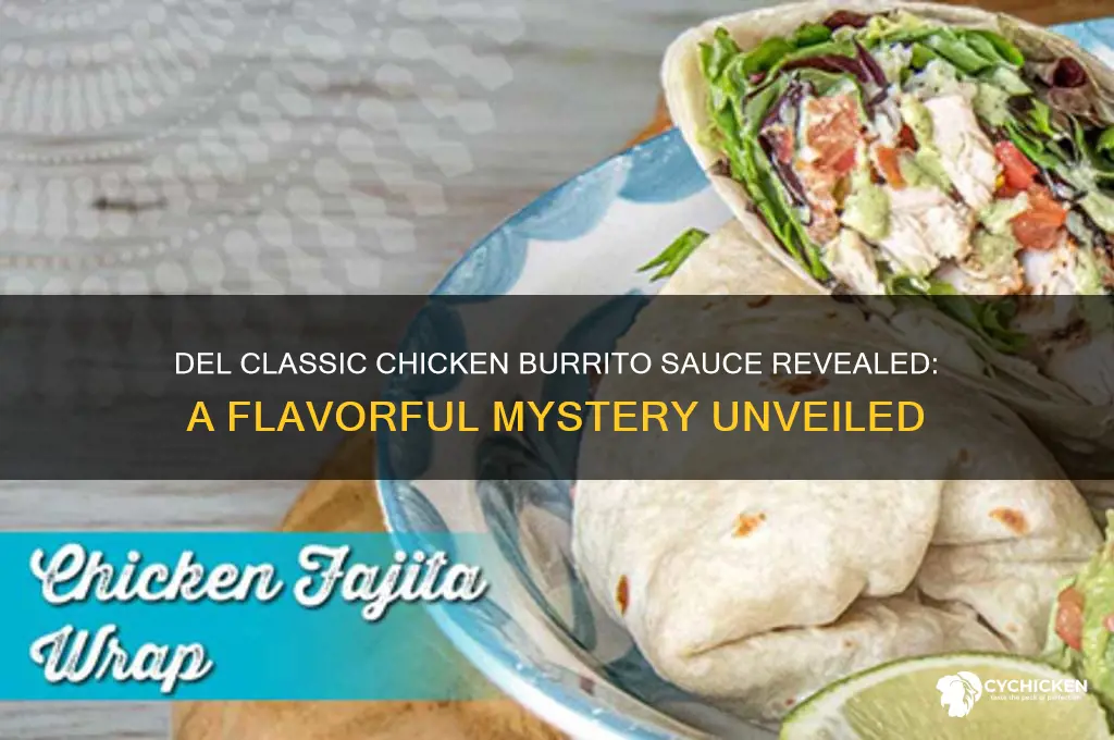 what sauce is on the del classic chicken burrito