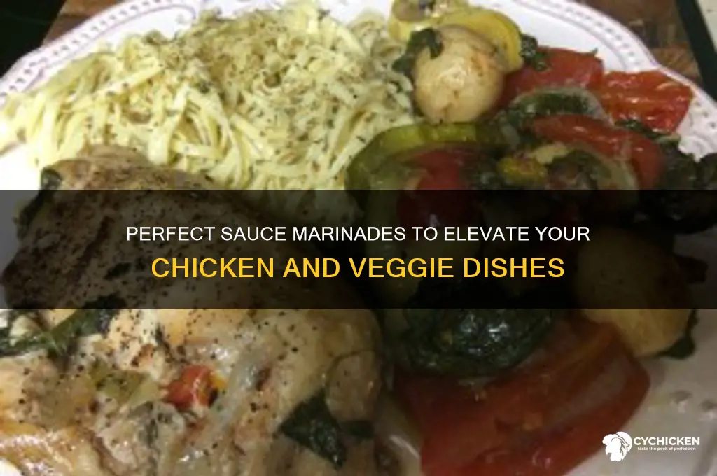 what sauce marinade goes with chicken and veggies