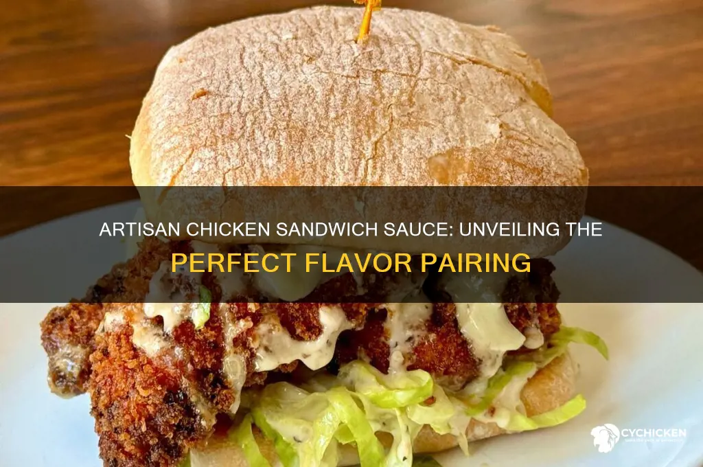 what sauce xomes on a artisan chicken sandwich