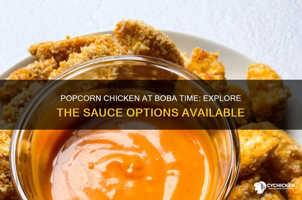 what sauces are available at boba time for popcorn chicken