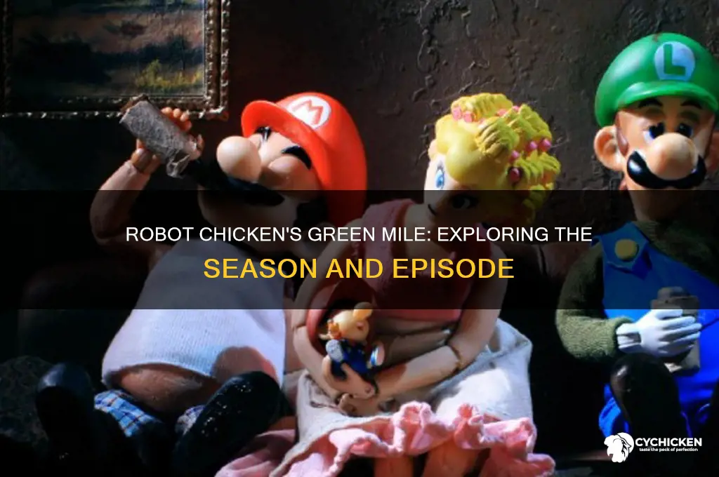 what season is robot chicken green mile
