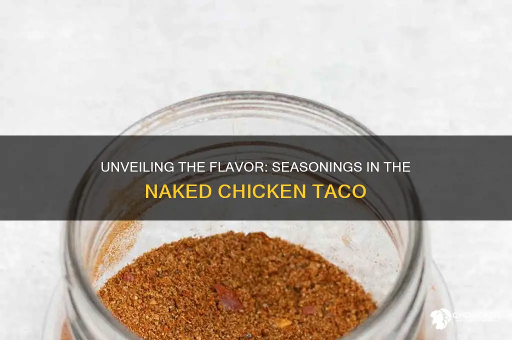 what seasoning is in the naked chicken taco