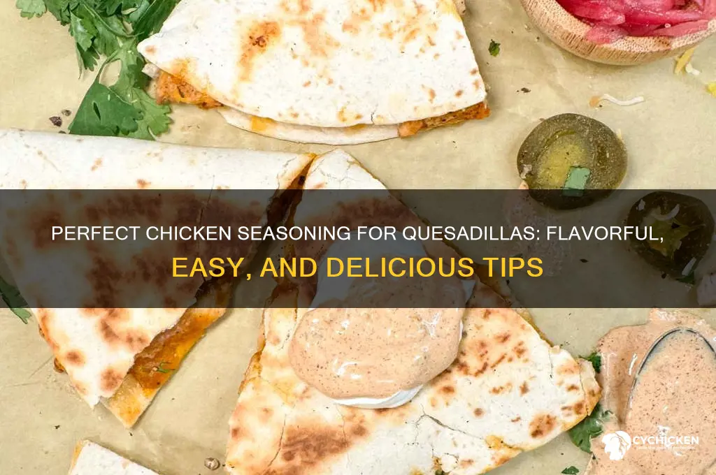 what seasoning to put on chicken for quesadillas