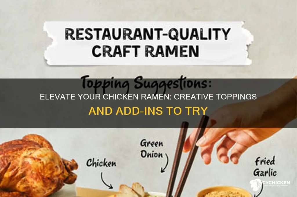 what should i add to chicken ramen