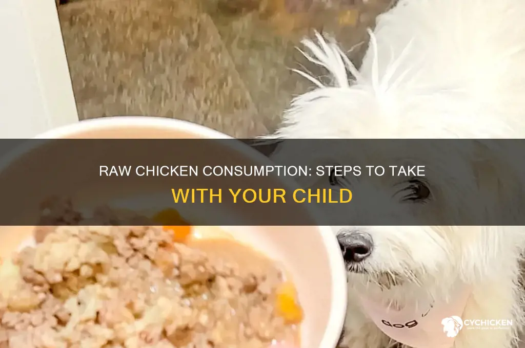 what should i do if my child ate raw chicken