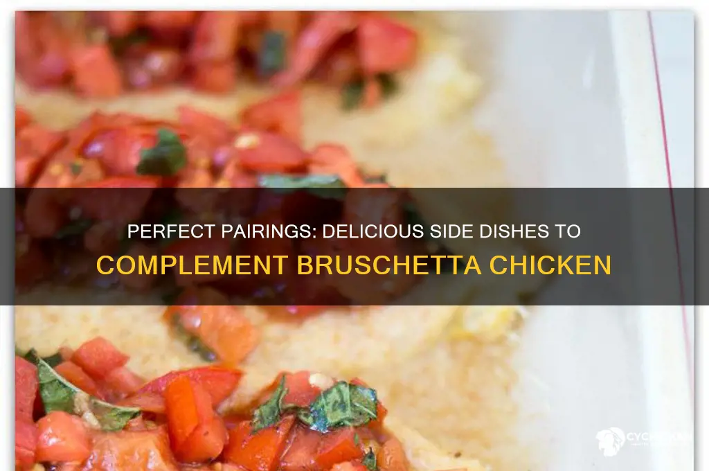 what side dish goes with bruschetta chicken