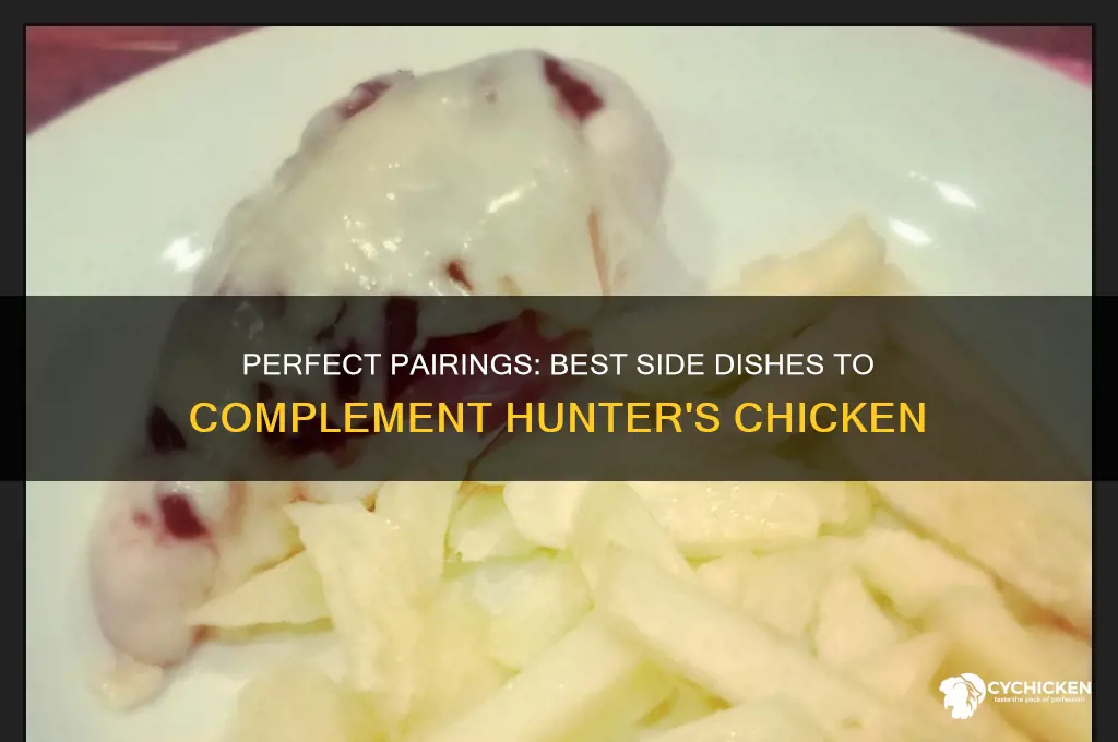 what side dish goes with hunters chicken