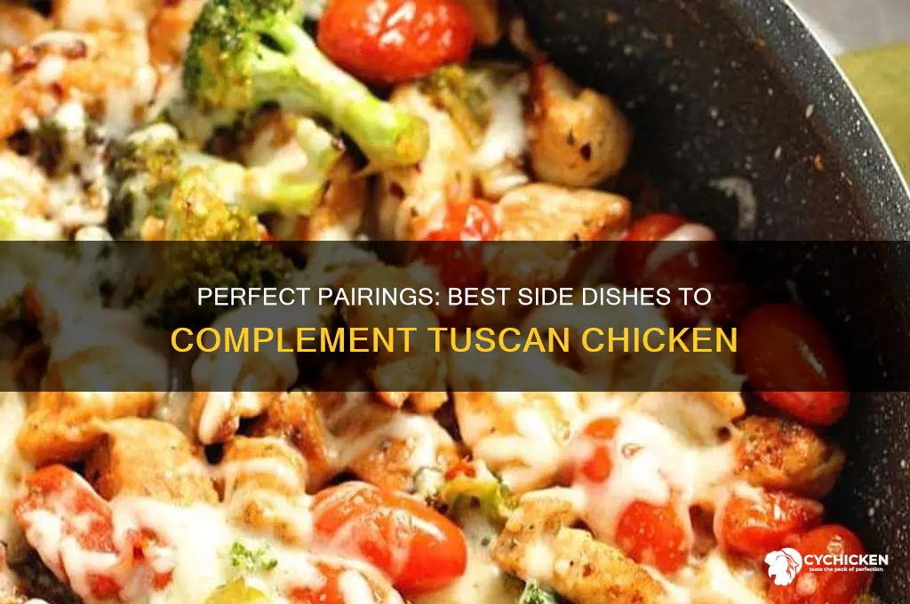 what side dish goes with tuscan chicken