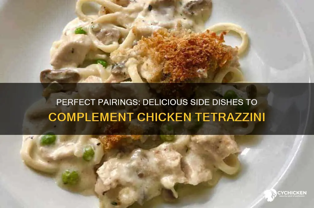 what side dishes go well with chicken tetrazzini