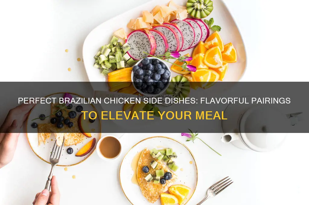 what side dishes go with brazilian chicken