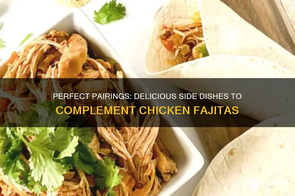 what side dishes go with chicken fajitas