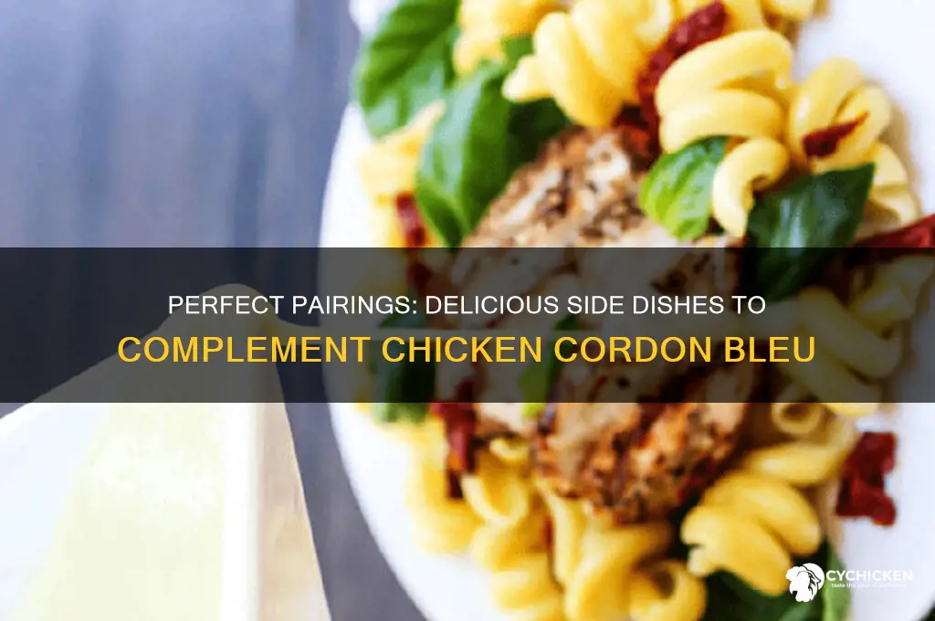 what side dishes go with corden blue chicken