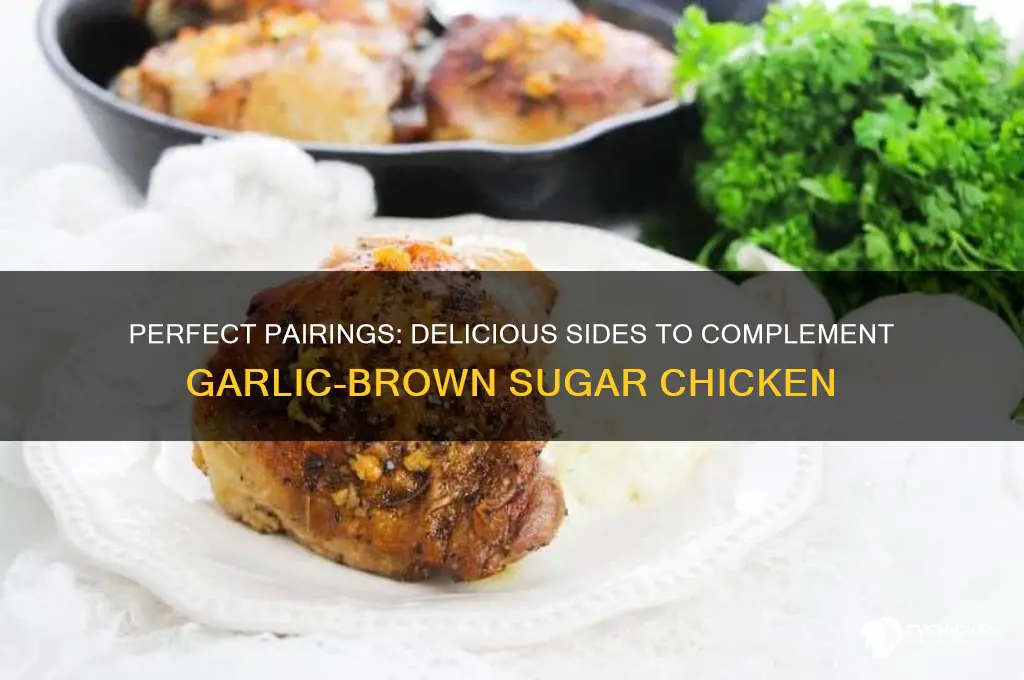 what side foes with garlic-brown sugar chicken