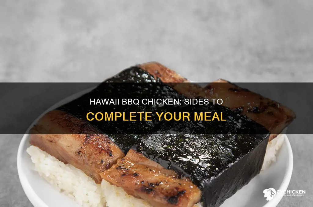 what side that go with hawaii bbq chicken of meal