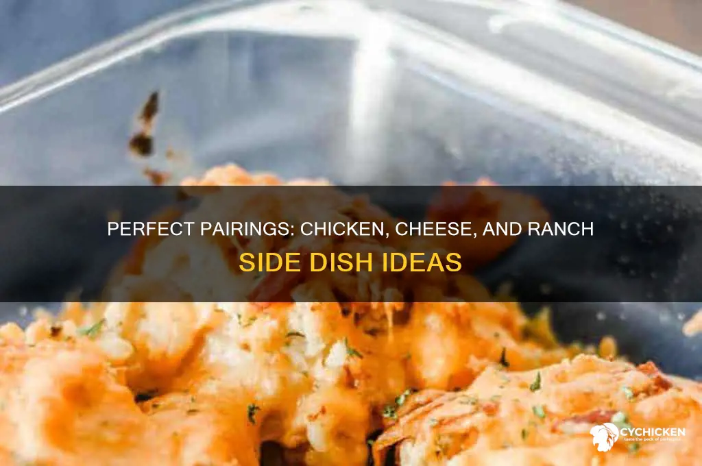what side to have chicken cheese ranch