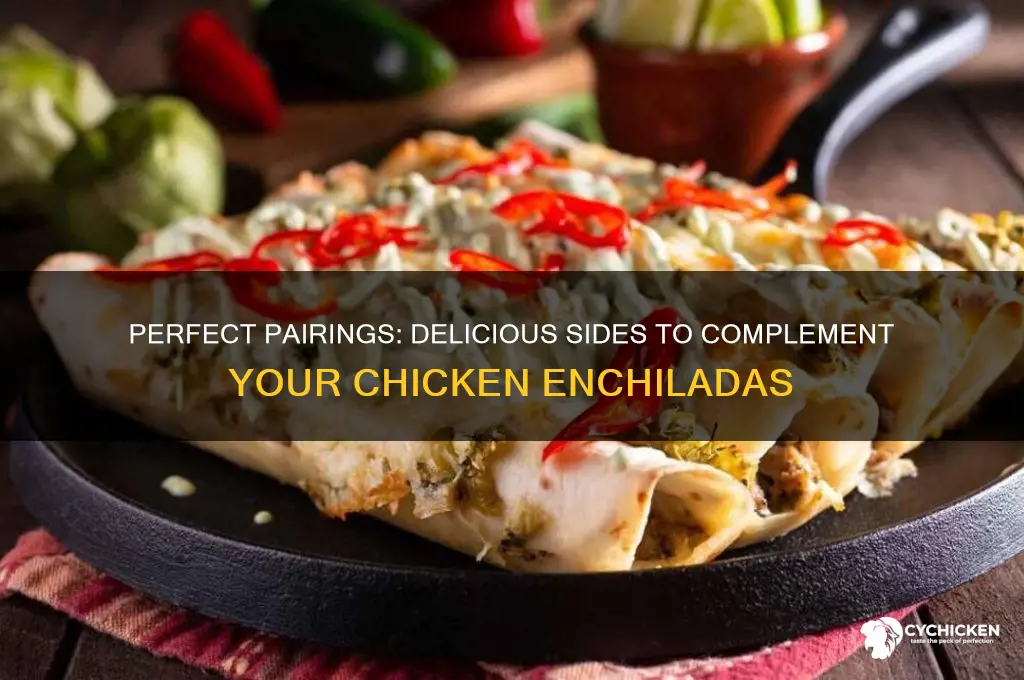 what side to have with chicken enchiladas