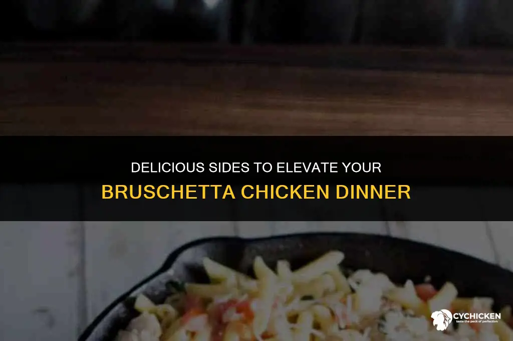 what side to serve with brushetta chicken