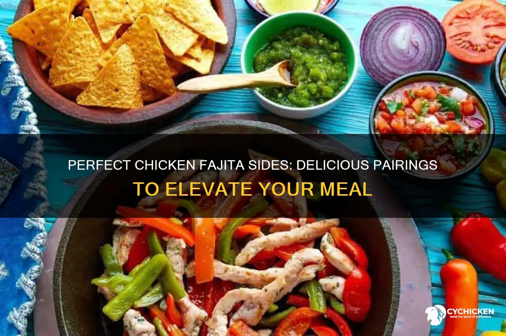 what sides do you have with chicken fajitas