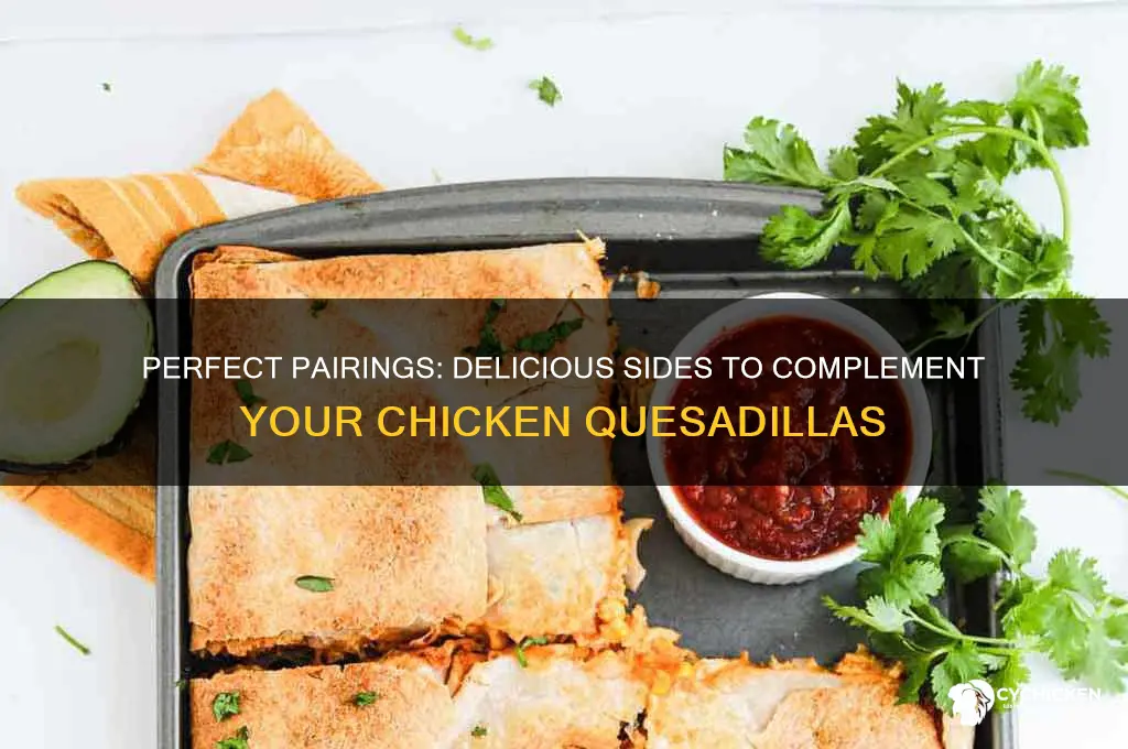 what sides go well with chicken quesadillas