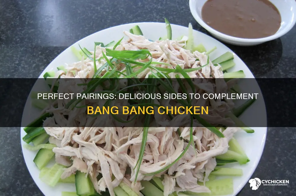 what sides go with bang bang chicken