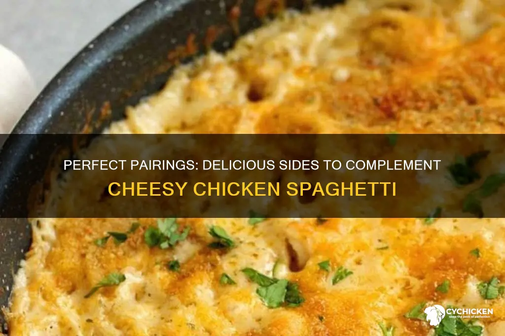 what sides go with cheesy chicken spaghetti