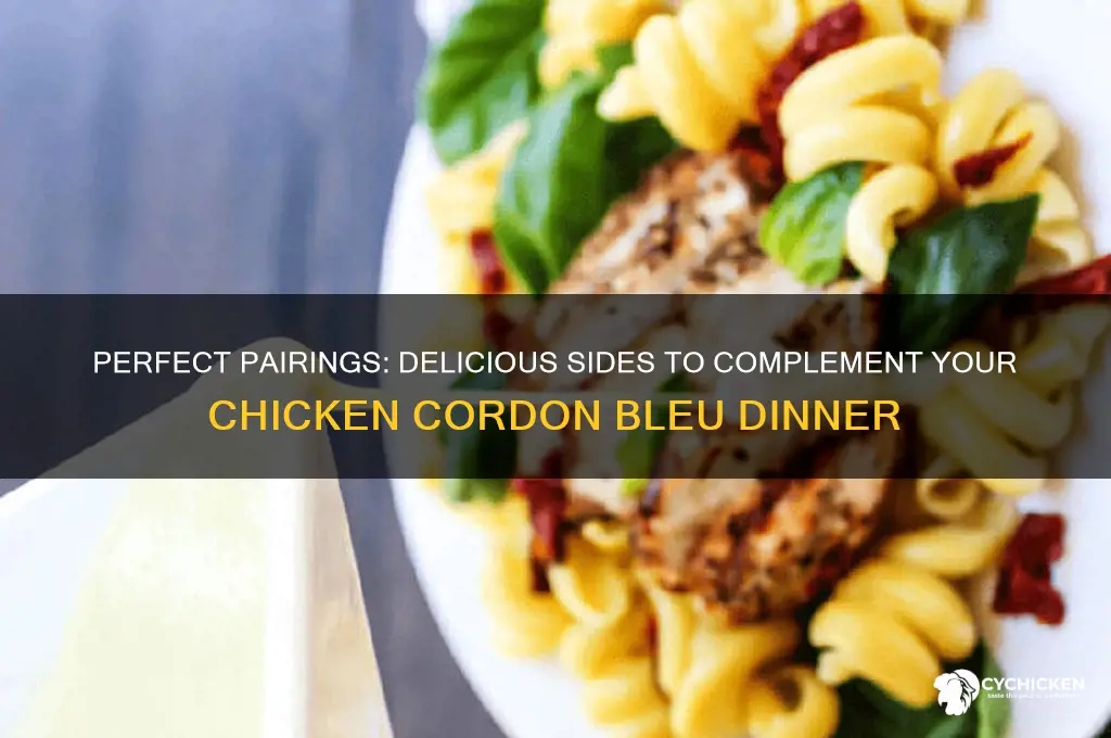 what sides go with chicken cordon bleu dinner
