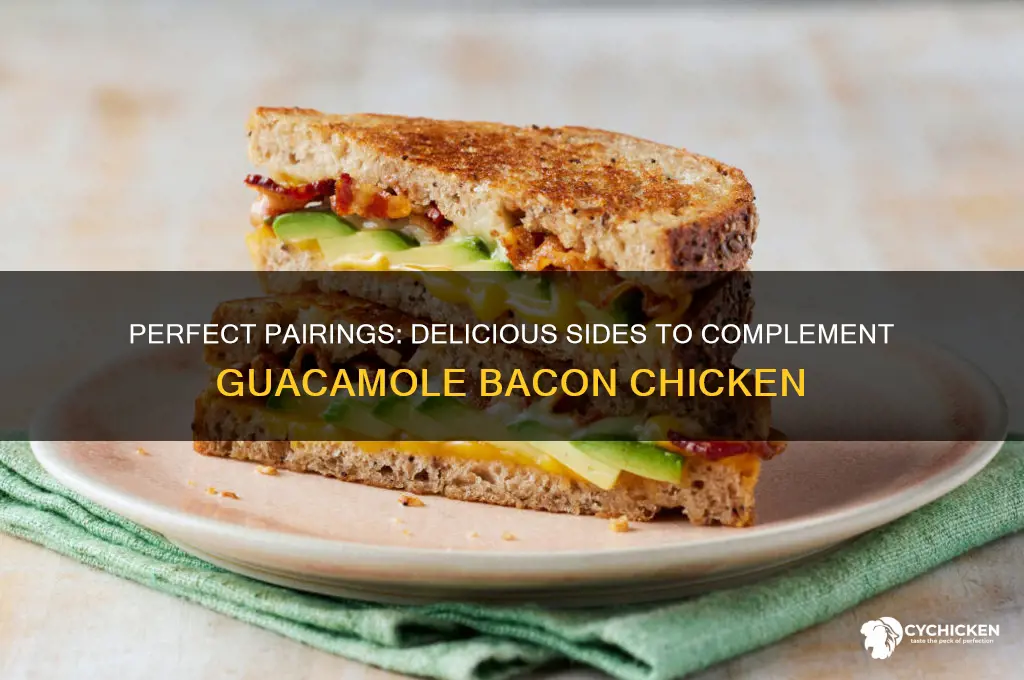 what sides go with guacamole bacon chicken