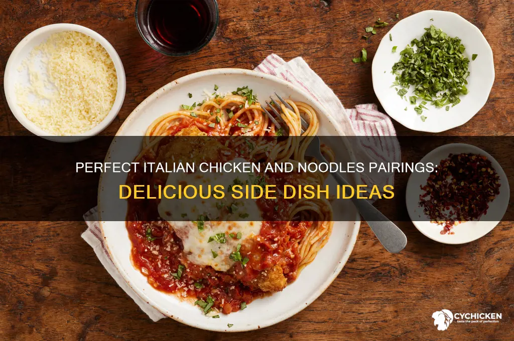 what sides go with italian chicken and nooddes