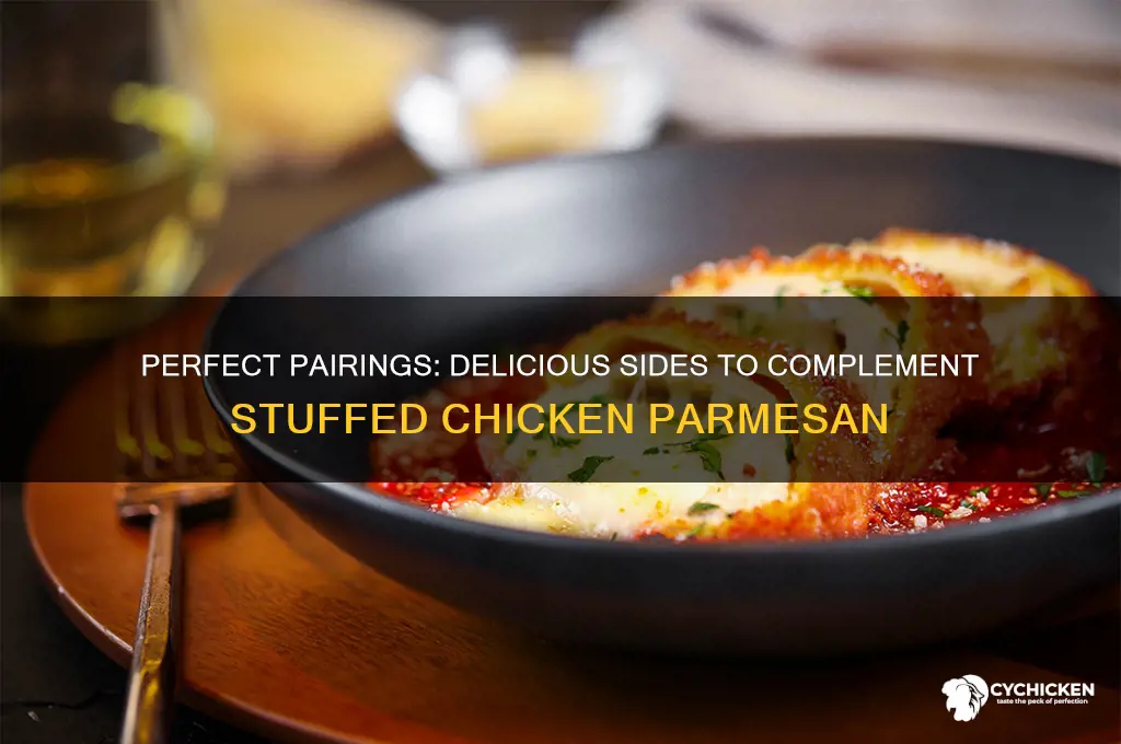 what sides go with stuffed chicken parmesan