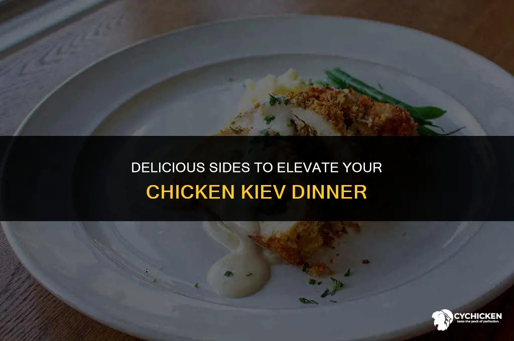 what sides to serve with chicken kiev