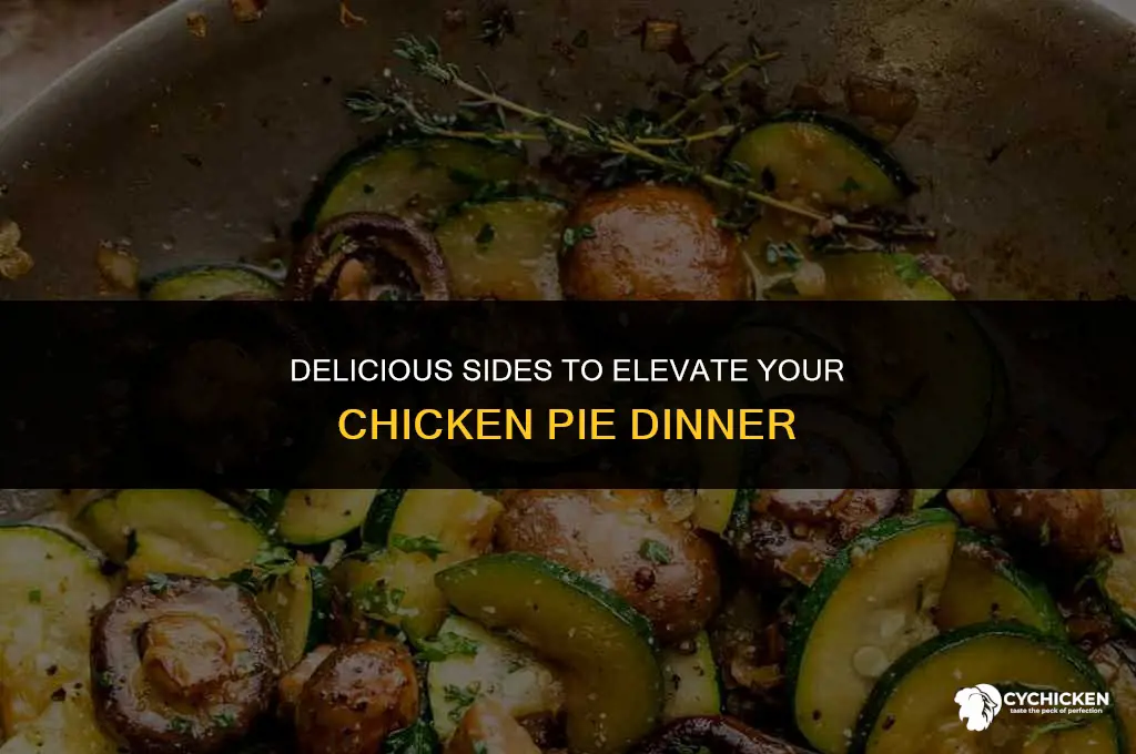 what sides to serve with chicken pie