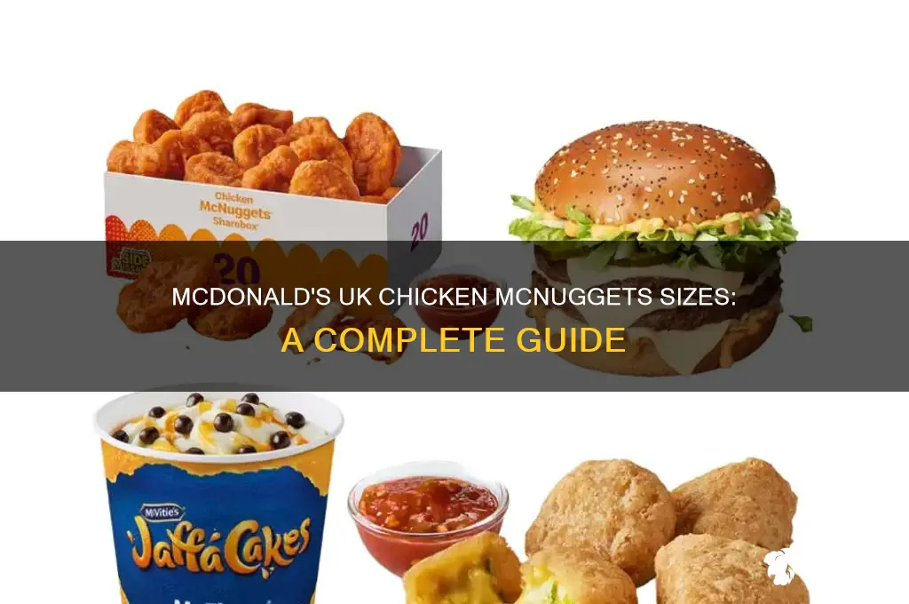 what size chicken mcnuggets does mcdonalds have uk