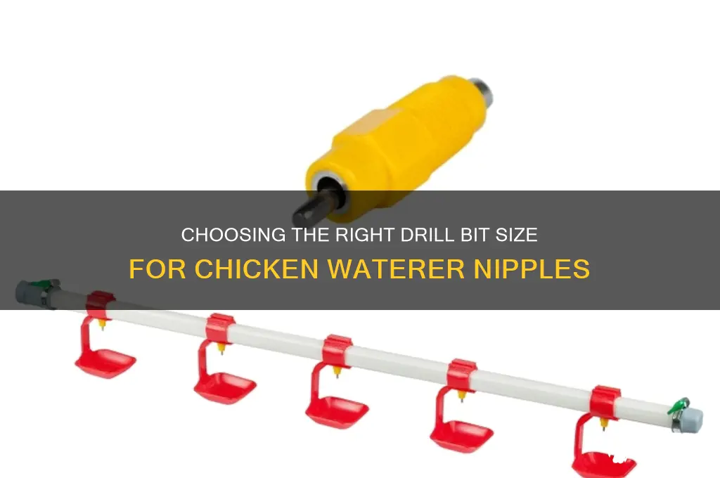 what size drill bit for chicken nipples