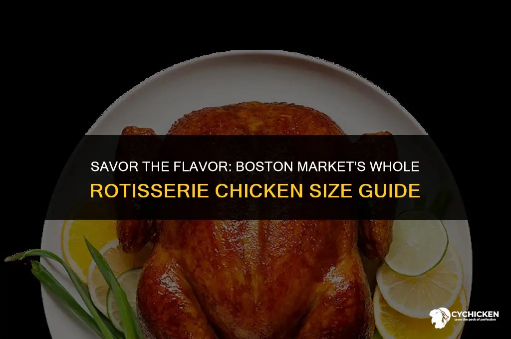 what size is boston market whole rotisserie chicken