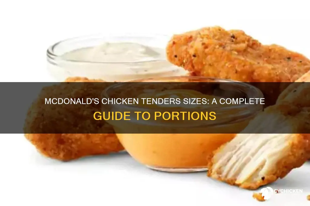 what sizes do mcdonalds chicken tenders come in