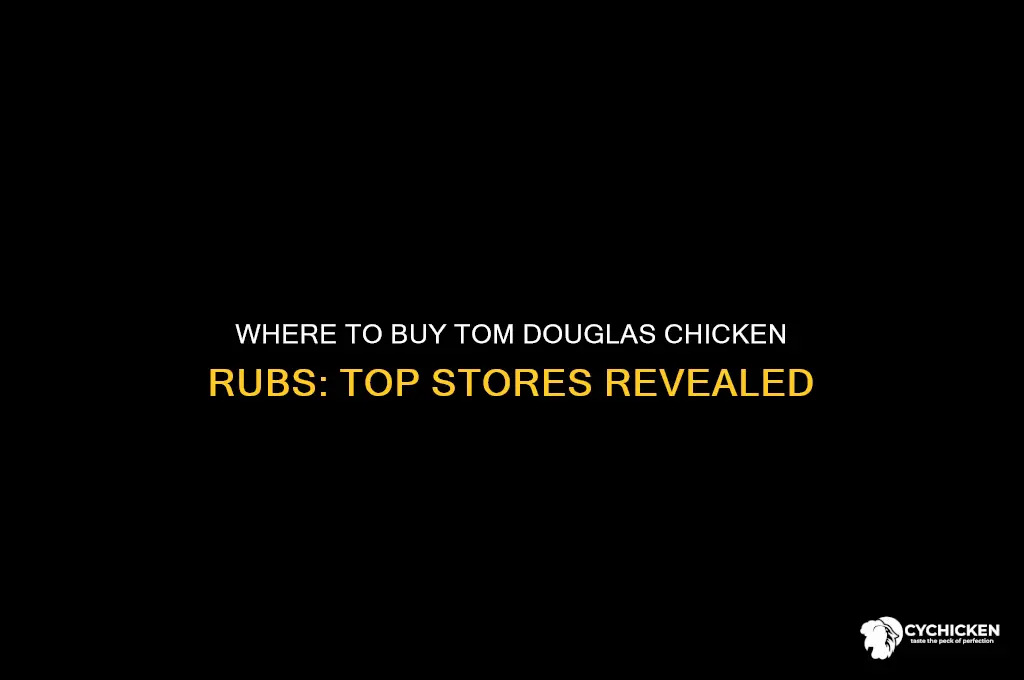 what store carries tom douglas chicken rubs