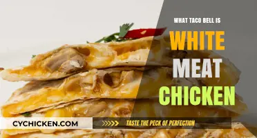 Taco Bell's White Meat Chicken: Ingredients, Quality, and Menu Options