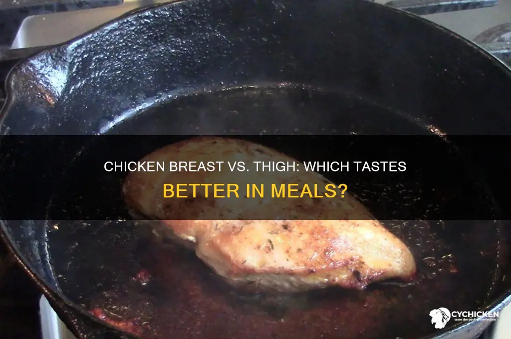 what taste better chicken breast or thigh