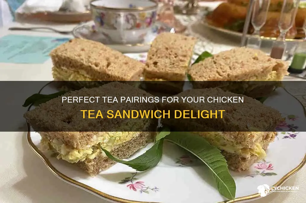 what tea to have with chicken tea sandwich