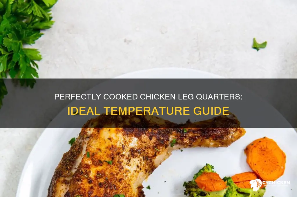 what temp are chicken leg quarters done