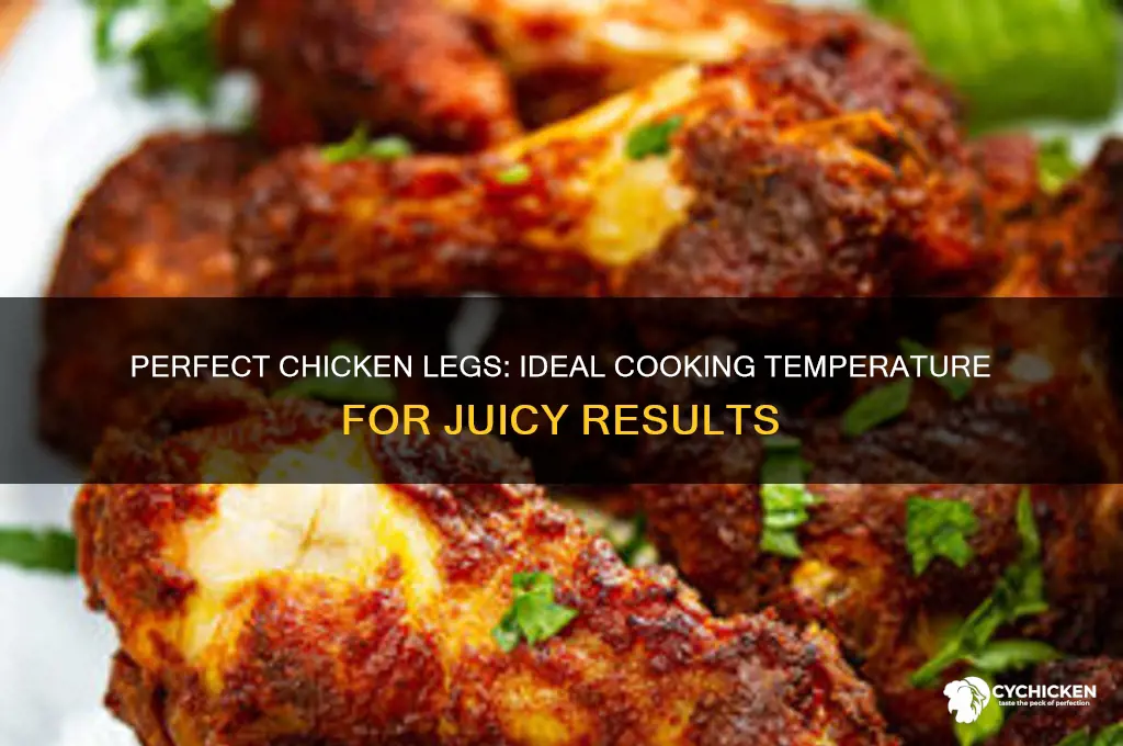 what temp do chicken legs need to be