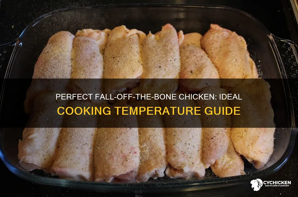 what temp does chicken fall off the bone