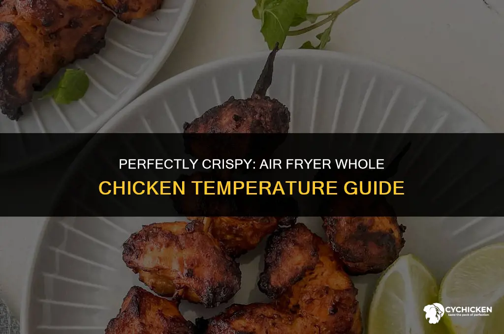 what temp for whole chicken in air fryer