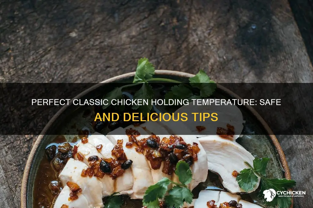 what temp should classic chicken be held