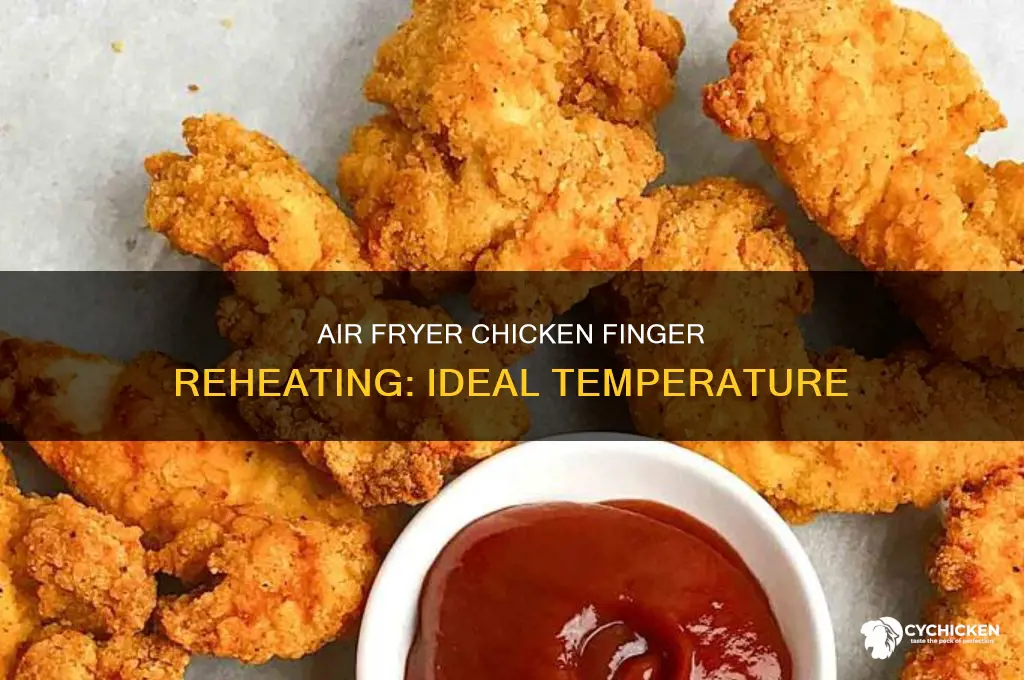 what temp to reheat chicken finger in air fryer