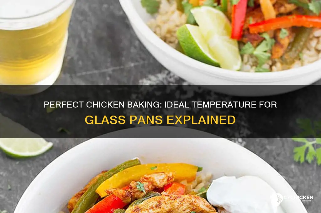 what temperature chicken chicken on and glass pan