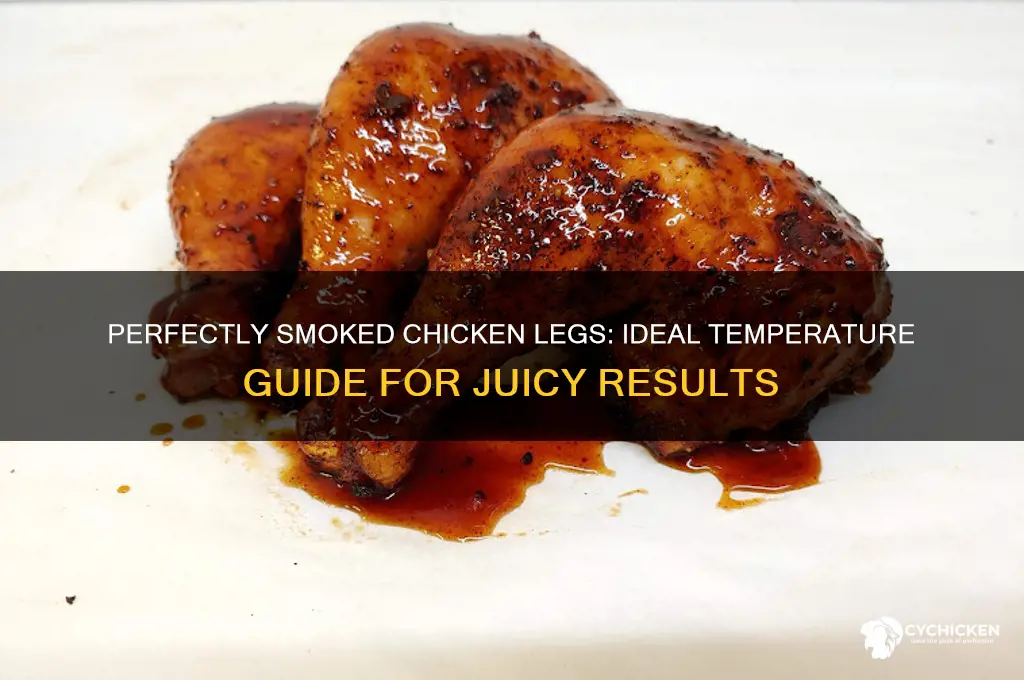 what temperature do you smoke chicken legs at