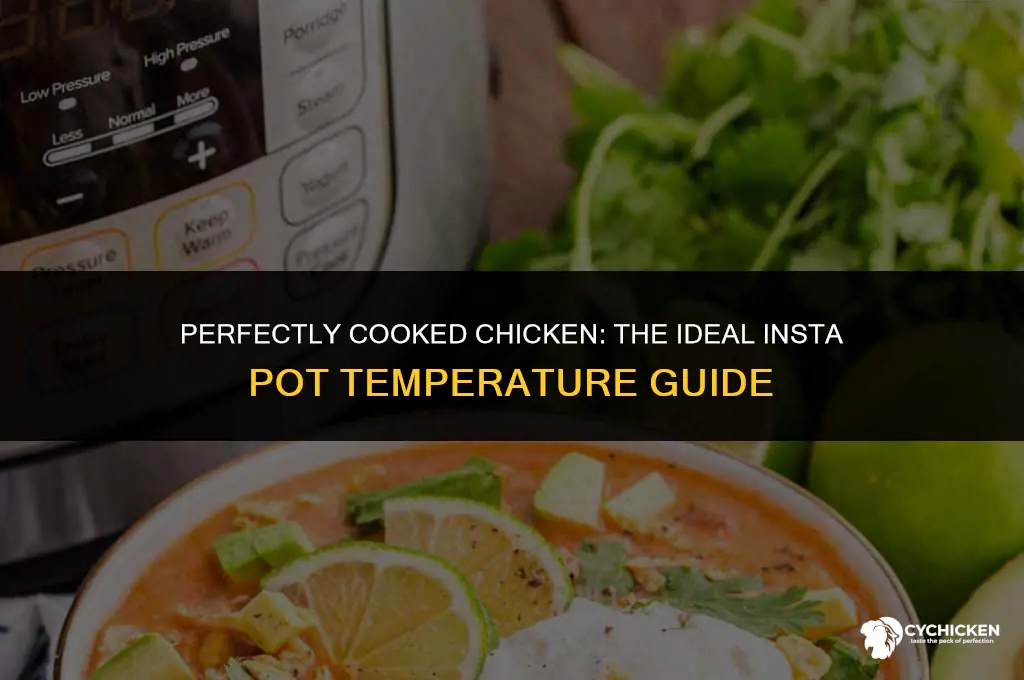 what temperature does the insta pot cook chicken at