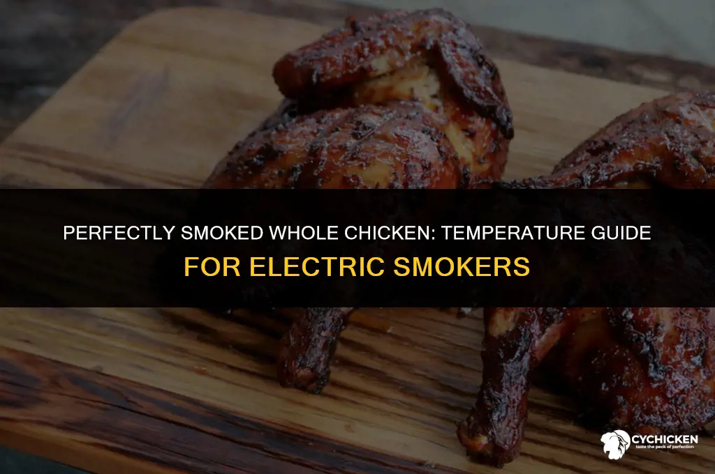 what temperature electric smoker whole chicken