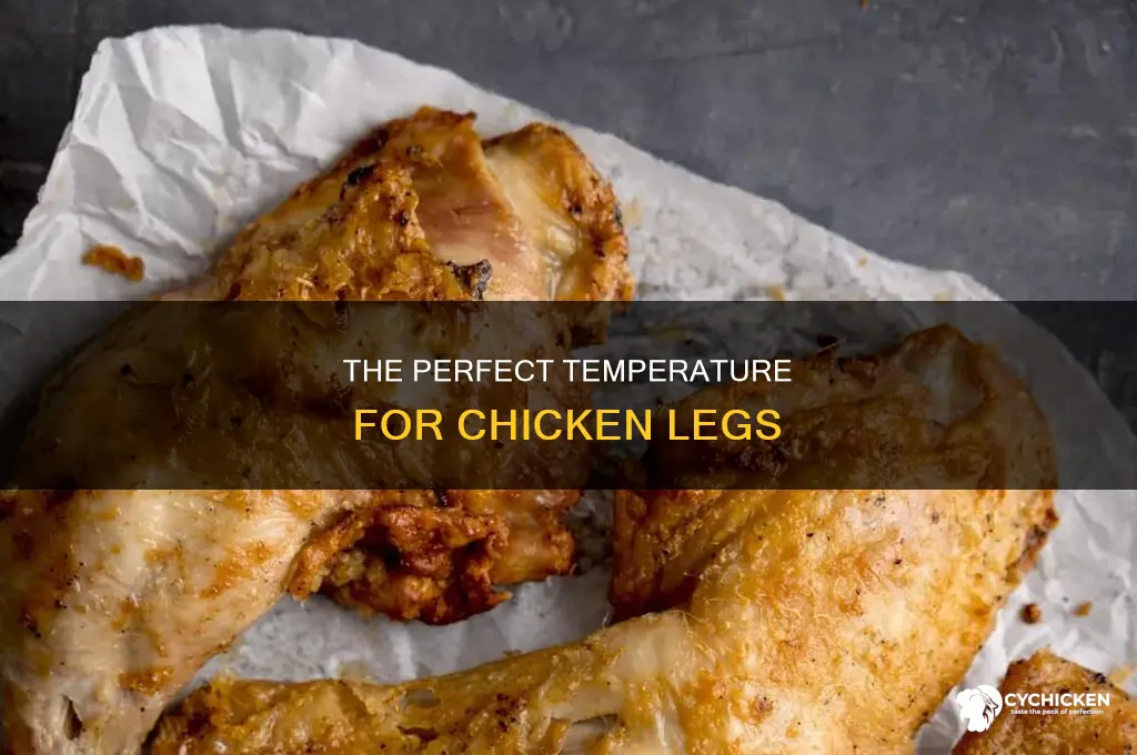 what temperature should chicken legs be when they